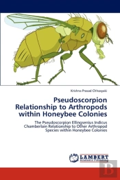 Pseudoscorpion Relationship To Arthropods Within Honeybee Colonies