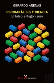 Psicoanálisis Y Ciencia: El Falso Antagonismo