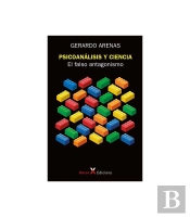 Psicoanalisis Y Ciencia: El Falso Antagonismo