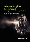Psicoanalisis Y Cine De Freud A Zizek