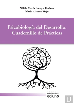 Bertrand.pt - Psicobiología Del Desarrollo. Cuadernillo De Prácticas