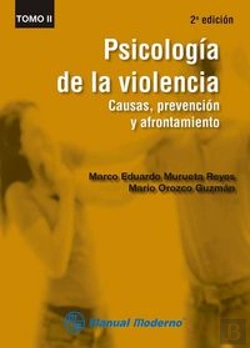 Bertrand.pt - Psicolog¡A De La Violencia. Causas, Prevención Y Afrontamiento. Tomo Ii