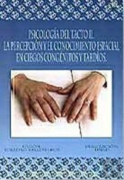Psicolog¡A Del Tacto Ii: La Percepción Háptica En Ciegos Congénitos Y Tard¡Os.