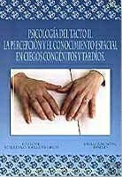 Bertrand.pt - Psicolog¡A Del Tacto Ii: La Percepción Háptica En Ciegos Congénitos Y Tard¡Os.