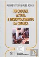 Psicologia Actual e Desenvolvimento da Criança