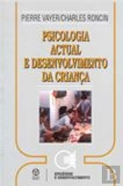 Psicologia Actual e Desenvolvimento da Criança