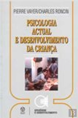 Bertrand.pt - Psicologia Actual e Desenvolvimento da Criança