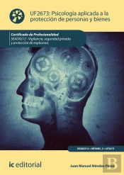 Psicologi­A Aplicada A La Proteccion De Personas Y Bienes. Sead0212 -Vigilancia, Seguridad Privada Y Pro