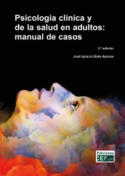 Psicologia Clinica Y De La Salud En Adultos: Manual De Casos