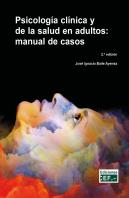 Psicologia Clinica Y De La Salud En Adultos: Manual De Casos