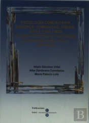 Psicología Comunitaria Europea: Comunidad, Poder, Ética Y Valores. European Community Psychology