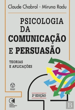 Bertrand.pt - Psicologia da Comunicação e Persuasão