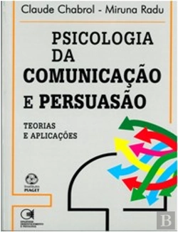 Bertrand.pt - Psicologia da Comunicação e Persuasão