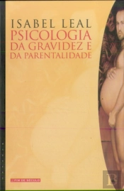 Psicologia da Gravidez e da Parentalidade