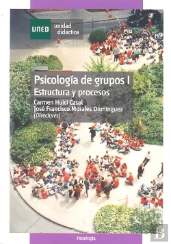 Bertrand.pt - Psicología De Grupos I. Estructura Y Procesos