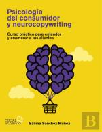 Psicologia Del Consumidor Y Neurocopywriting