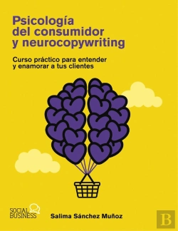 Bertrand.pt - Psicologia Del Consumidor Y Neurocopywriting