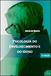 Psicologia do Envelhecimento e do Idoso