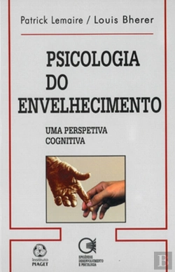 Bertrand.pt - Psicologia do Envelhecimento