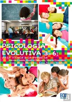 Bertrand.pt - Psicología Evolutiva 3-6: De La Teoría A La Práctica