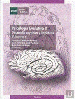 Bertrand.pt - Psicología Evolutiva Ii: Desarrollo Cognitivo Y Lingüístico. Vol. 1