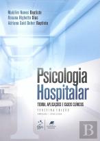 Psicologia Hospitalar - Teoria, Aplicações e Casos Clínicos