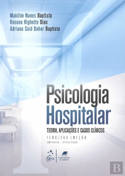 Bertrand.pt - Psicologia Hospitalar - Teoria, Aplicações e Casos Clínicos