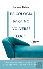 Psicologia Para No Volverse Loco