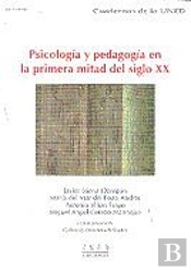 Psicología Y Pedagogía En La Primera Mitad Del Siglo Xx