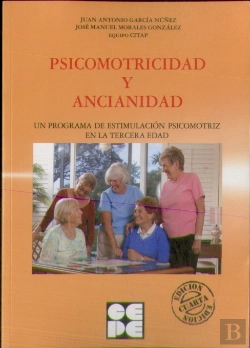 Bertrand.pt - Psicomotricidad Y Ancianidad. Programa De Estimulación Psicomotora En La Tercera Edad