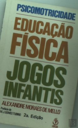 Bertrand.pt - Psicomotricidade, Educação Física E Jogos Infantis