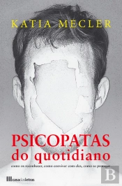 Psicopatas do Quotidiano