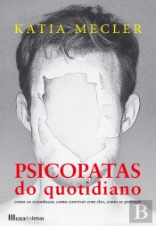 Psicopatas Do Quotidiano