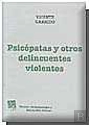 Psicópatas Y Otros Delincuentes Violentos