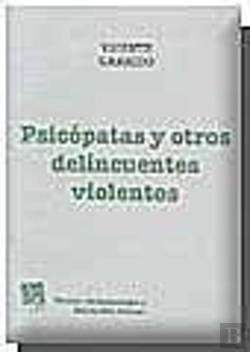 Bertrand.pt - Psicópatas Y Otros Delincuentes Violentos