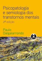 Psicopatologia e semiologia dos transtornos mentais - 2.ª Edição