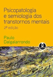 Psicopatologia e semiologia dos transtornos mentais - 2.ª Edição