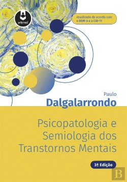 Bertrand.pt - Psicopatologia e Semiologia dos Transtornos Mentais