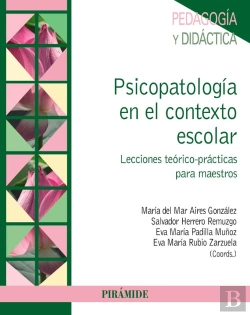 Bertrand.pt - Psicopatología En El Contexto Escolar