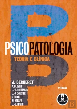 Bertrand.pt - Psicopatologia - Teoria e Clínica
