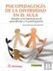 Psicopedagogía De La Diversidad.Desafío A Las Barreras En El Aprendizaje Y La Participación