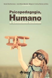 Psicopedagogia, Desenvolvimento Humano E Cotidiano Escolar