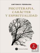 Psicoterapia, Caracter Y Espiritualidad