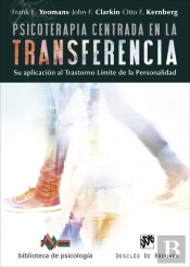 Psicoterapia Centrada En La Transferencia. Su Aplicación Al Trastorno Límite De La Personalidad