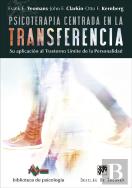 Psicoterapia Centrada En La Transferencia. Su Aplicación Al Trastorno Límite De La Personalidad