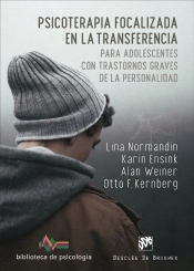 Psicoterapia Focalizada En La Transferencia Para Adolescentes Con Trastornos Graves De La Personalid