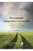 Psicoterapia Integradora Humanista. Manual Para El Tratamiento De 33 Problemas