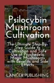 Psilocybin Mushroom Cultivation