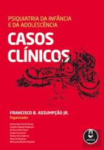Psiquiatria da Infância e da Adolescência: Casos Clínicos