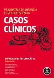 Psiquiatria da Infância e da Adolescência: Casos Clínicos